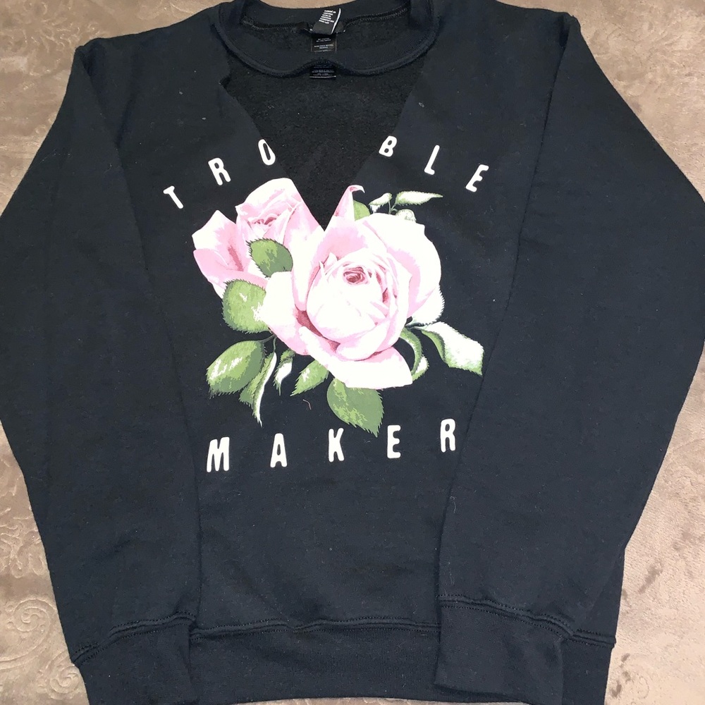 Trouble maker sweatshirt
